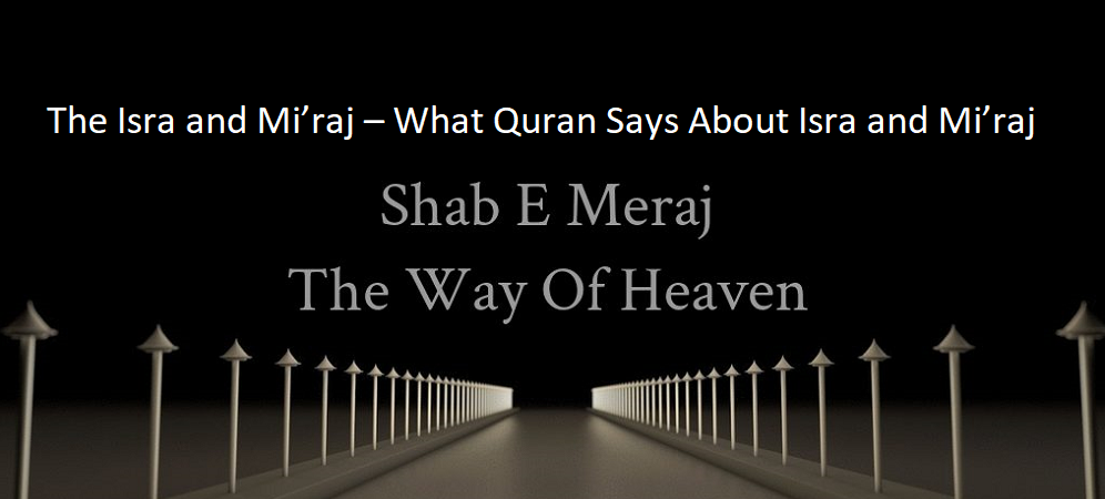 The Isra and Mi’raj – What Quran Says About Isra and Mi’raj