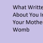 What Written About You In Your Mother Womb