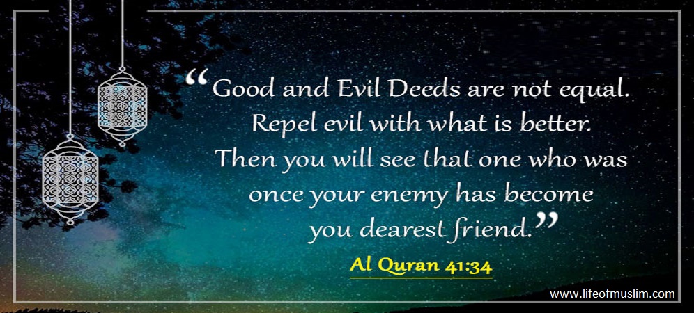 Do Not Equal Are The Good Deed And The Bad Deed