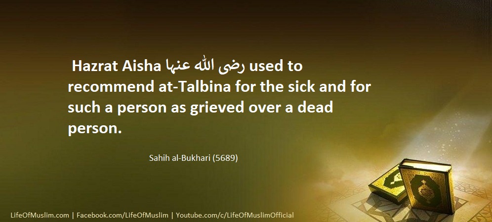 At-Talbina For The Sick Person As Grieved Over A Dead Person