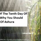 The Virtues Of The Tenth Day Of Muharram | Why You Should Fast The Day Of Ashura
