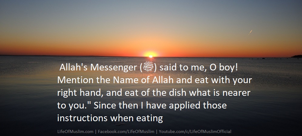 Mention The Name Of Allah And Eat With Your Right Hand