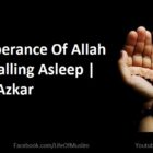 Rememberance Of Allah Before Falling Asleep | Raat ke Azkar