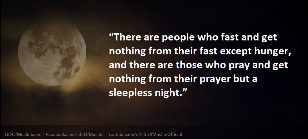 There Are Many Fasting People Who Get Nothing From Their Fast Except Hunger