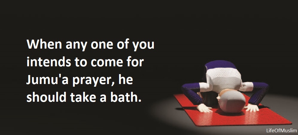 When Any One Of You Intends To Come For Jumu'a prayer, He Should Take A Bath