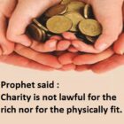 Charity Is Not Lawful For The Rich Nor For The Physically Fit