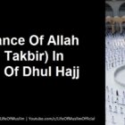 Remembrance Of Allah (Dhikr And Takbir) In The Month Of Dhul Hajj
