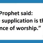 The Supplication Is The Essence Of Worship