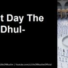 Greatest Day The 10th Of Dhul-Hijjah