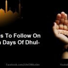 Eight Sunnahs To Follow On The First Ten Days Of Dhul-Hijjah