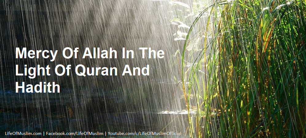 Mercy Of Allah In The Light Of Quran And Hadith