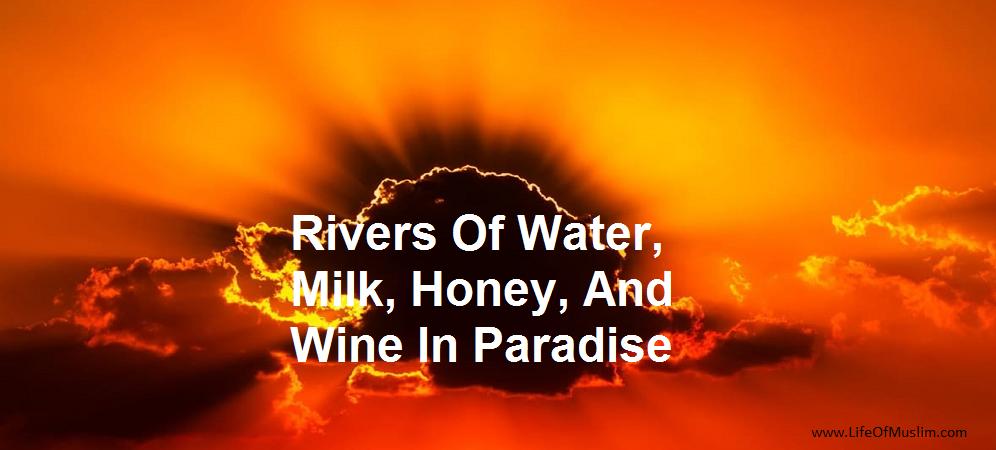 Rivers Of Water, Milk, Honey, And Wine In Paradise