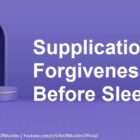 Supplication For Forgiveness Before Sleeping