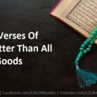 Learning Verses Of Quran Better Than All Worldly Goods