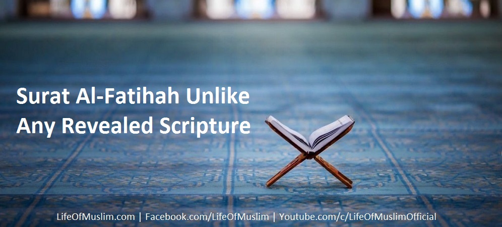 Surat Al-Fatihah Unlike Any Revealed Scripture