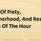 Lack Of Piety, Brotherhood, And Respect Signs Of The Hour