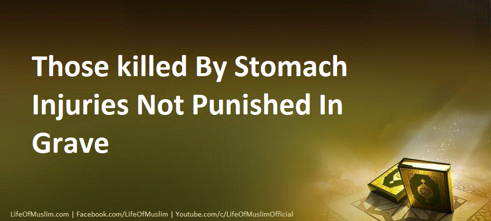 Those killed By Stomach Injuries Not Punished In Grave