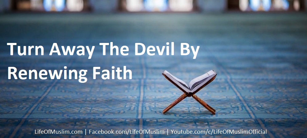 Turn Away The Devil By Renewing Faith