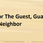 Honor The Guest, Guard The Neighbor