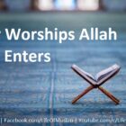 Whoever Worships Allah Sincerely Enters Paradise