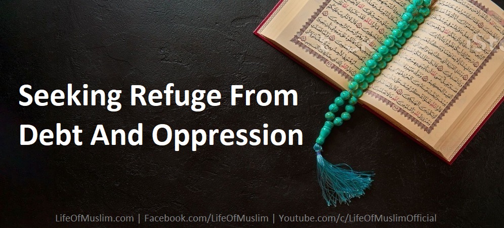 Seeking Refuge From Debt And Oppression