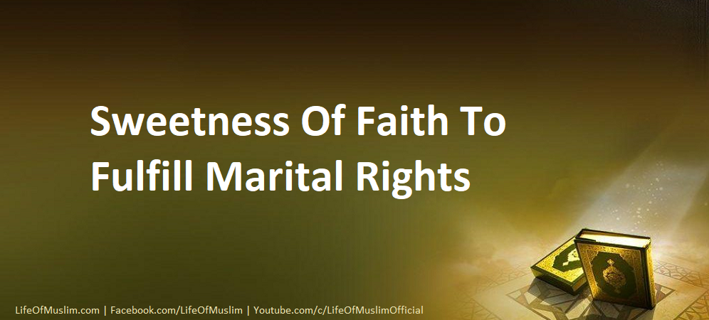 Sweetness Of Faith To Fulfill Marital Rights