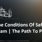 The Conditions Of Safety In Islam | The Path To Protection