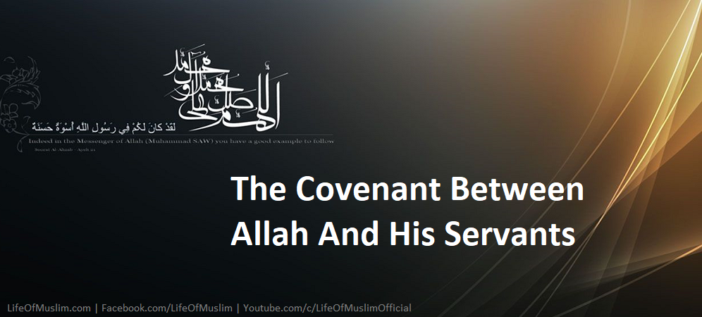 The Covenant Between Allah And His Servants