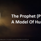 The Prophet (P.B.U.H) : A Model Of Humility