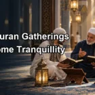 Creating Peaceful Quran Gatherings That Welcome Tranquillity and Mercy Creating Peaceful Quran Gatherings That Welcome Tranquillity and Mercy