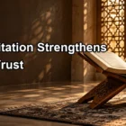 How Quran Recitation Strengthens Faith and Trust in Allah How Quran Recitation Strengthens Faith and Trust in Allah