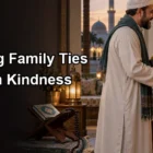 Maintaining Family Ties Even When Kindness Is Not Returned