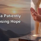 Making Dua Patiently Without Losing Hope in Allah’s Mercy Making Dua Patiently Without Losing Hope in Allah’s Mercy