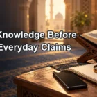 Checking Knowledge Carefully Before Following, Sharing, or Judging Everyday Claims