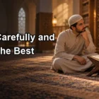 Listening Carefully and Following the Best Guidance With Discernment Listening Carefully and Following the Best Guidance With Discernment