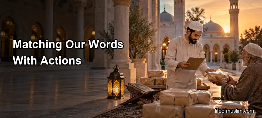 Matching Our Words With Actions Through Honest Muslim Character