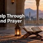 Seeking Allah’s Help Through Patience and Prayer During Daily Pressures Seeking Allah’s Help Through Patience and Prayer During Daily Pressures